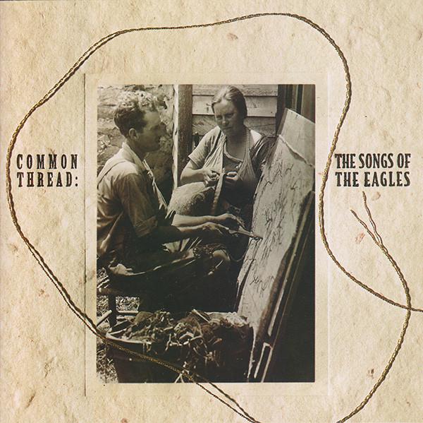 Common Thread: The Songs Of The Eagles album cover