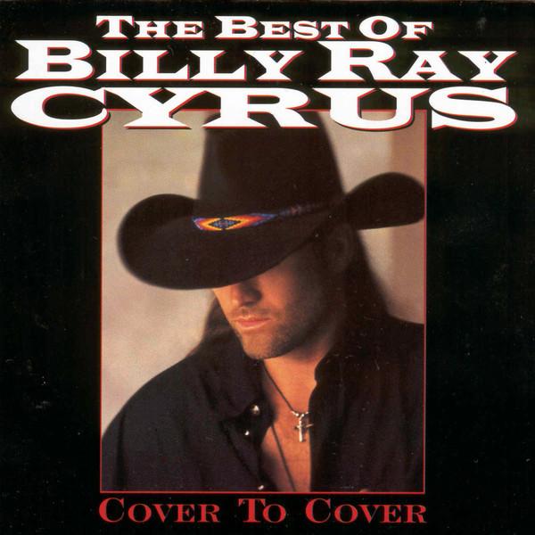 The Best Of Billy Ray Cyrus - Cover To Cover album cover